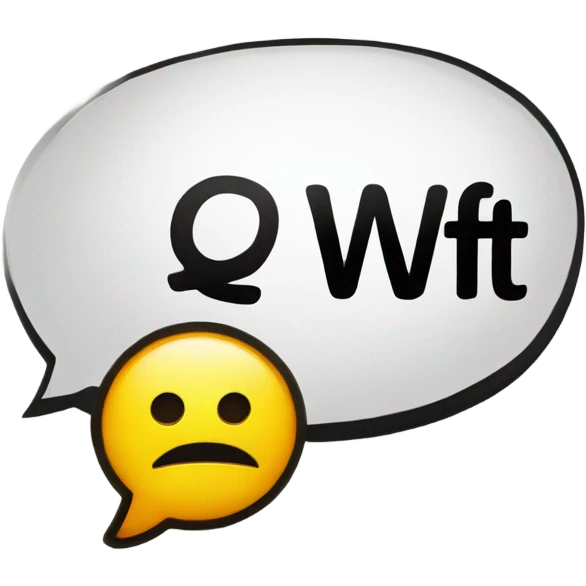 Text bubble saying wtf emoji