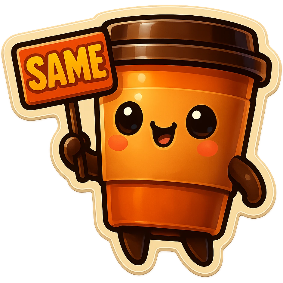 Tall coffee cup, holding sign "same" emoji