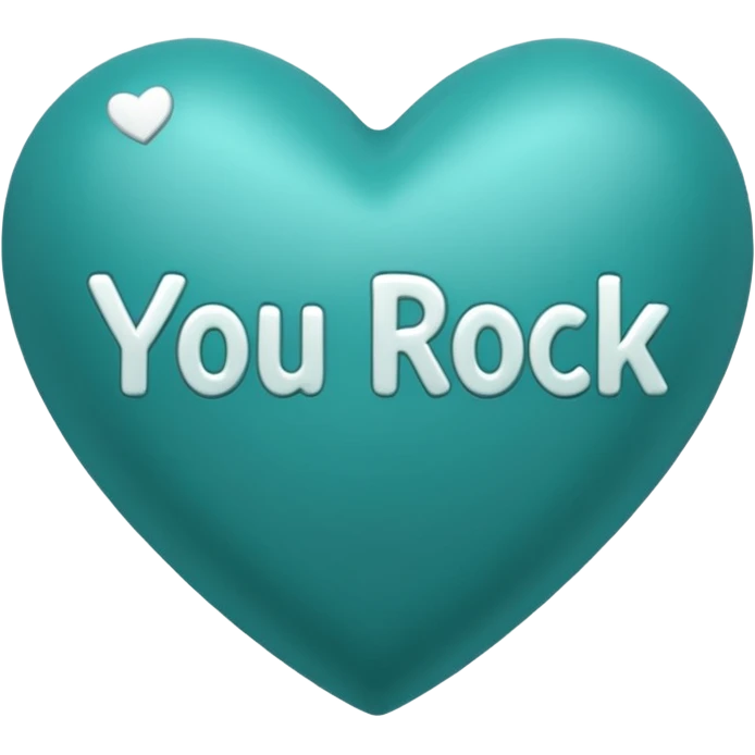 Teal heart with You Rock! wording emoji