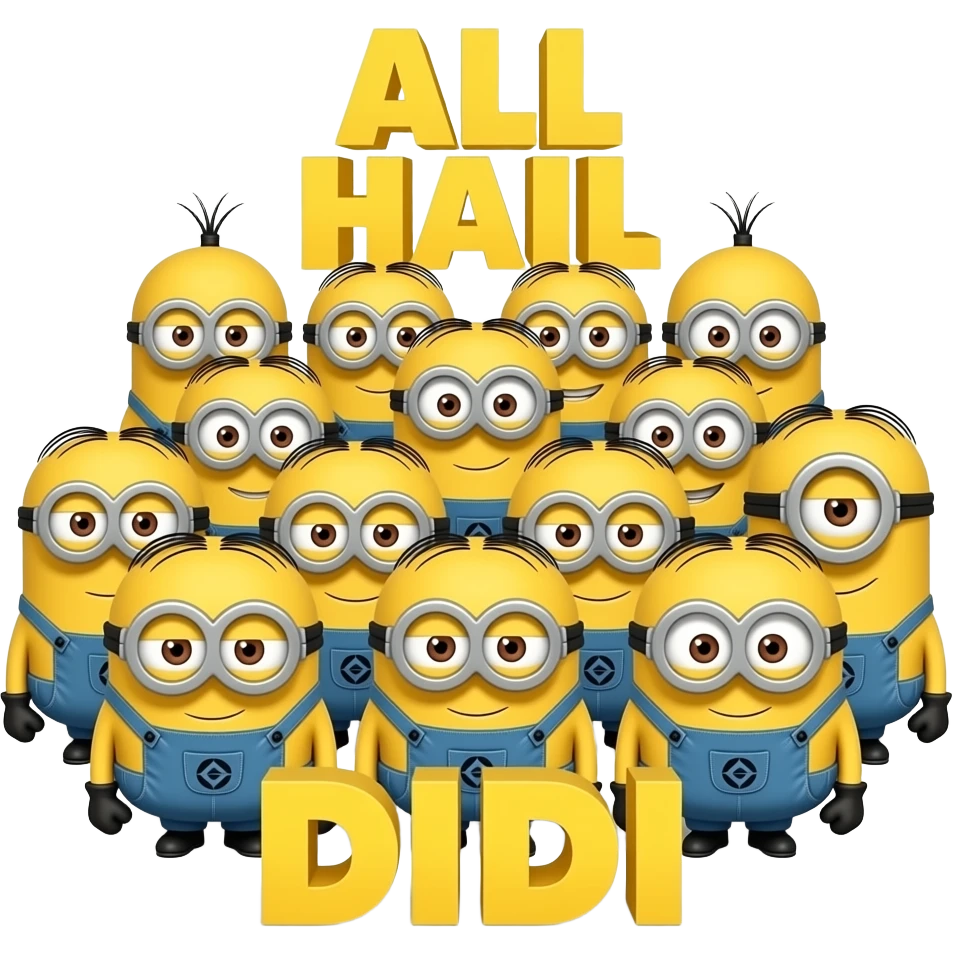 CROWD OF minions BOWING ON THIER KNEES with the text ALL HAIL DiDI emoji