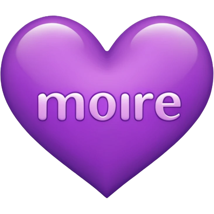 the word "more" in purple and into a heart emoji