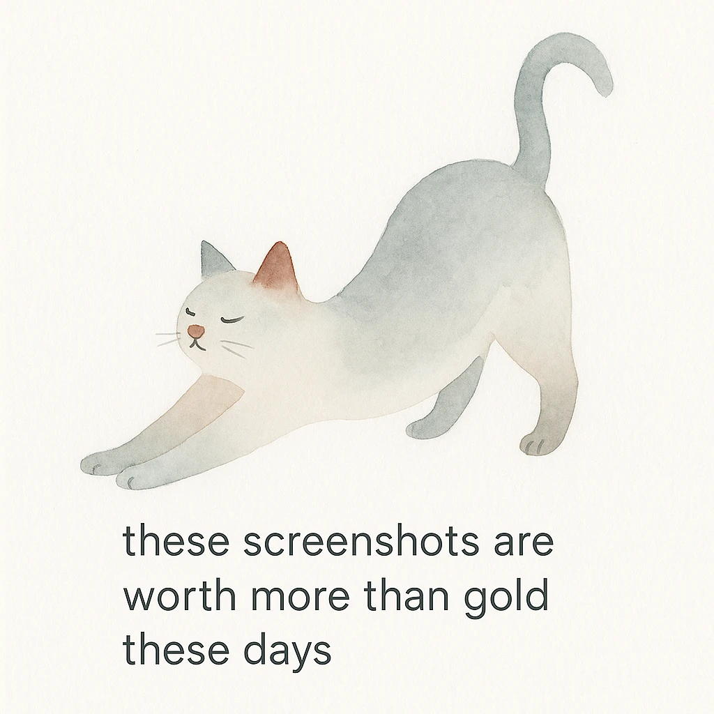 thankful cat stretching with the phrase 'these screenshots are worth more than gold these days' on a white background emoji