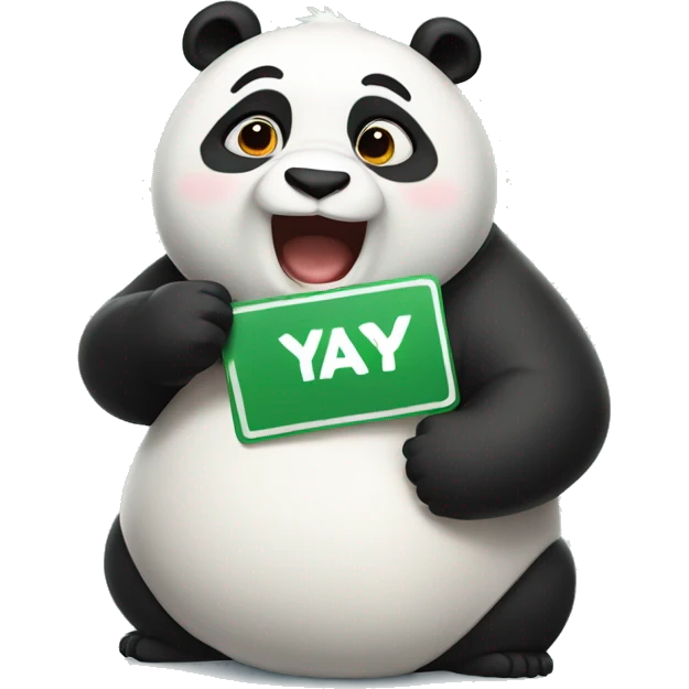A chubby panda holding a sign that says yay emoji