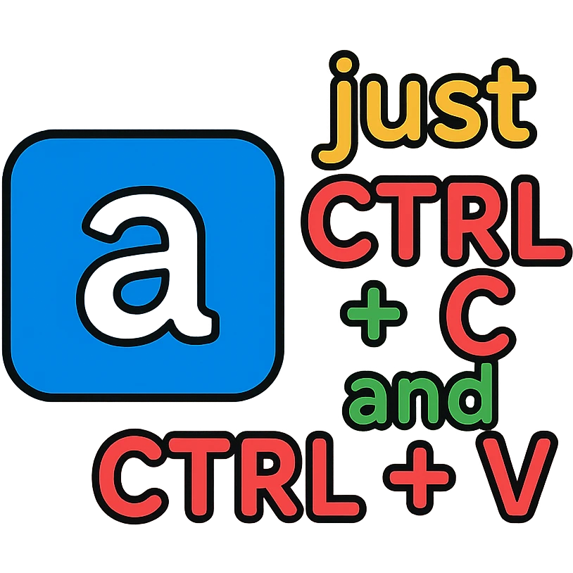 white lowercase 'a' on a blue background, with the text 'just CTRL + C and CTRL + V' in a fun, colorful outline icon style emoji