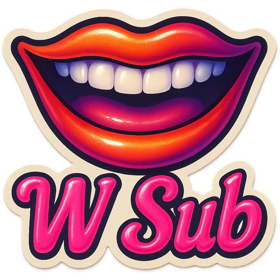 Grin 
add the words W Sub in pink  emoji