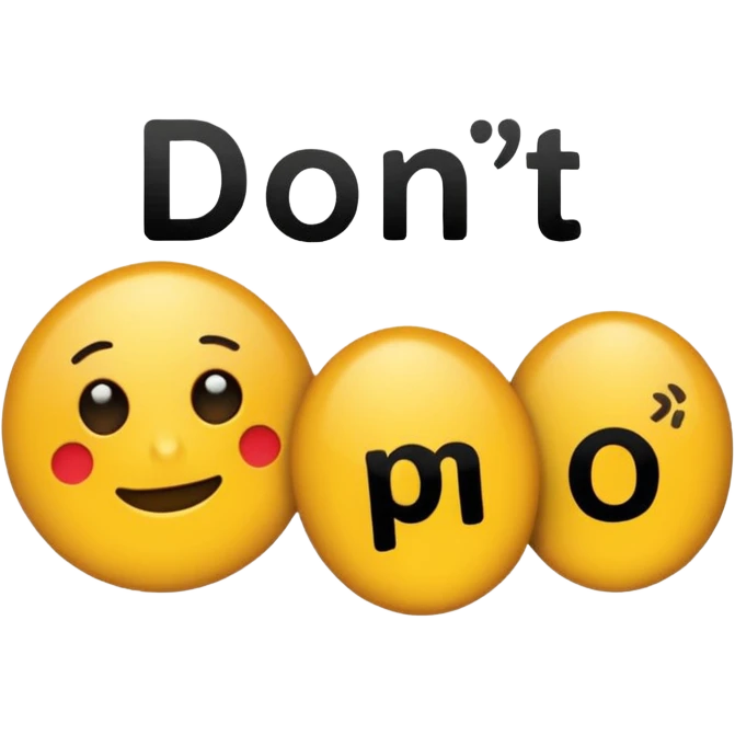 Letters saying “don’t PMO” meaining “don’t piss me off”  emoji