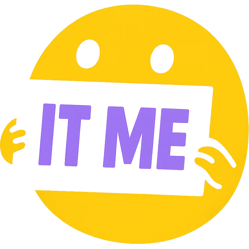 replace the "TY" here with "IT ME" emoji