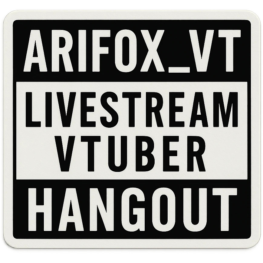A sticker that reads : “Arifox_vt livestream vtuber hangout” that mimics the “parental advisory explicit content stickers” emoji