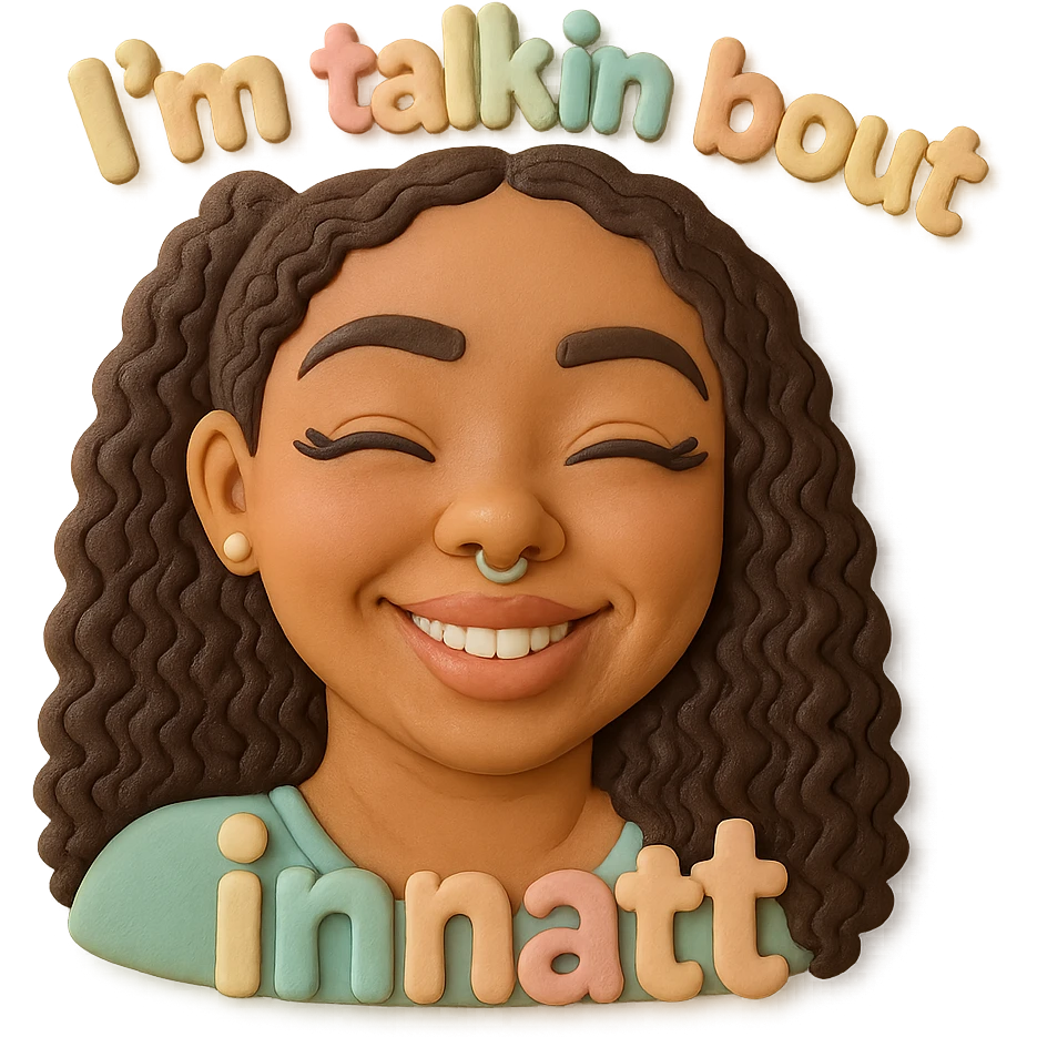 smiling
add the words  I’m talking bout innatt  emoji