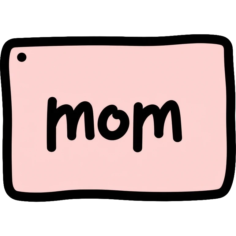 pastel colored sign with the word "mom" written on it emoji