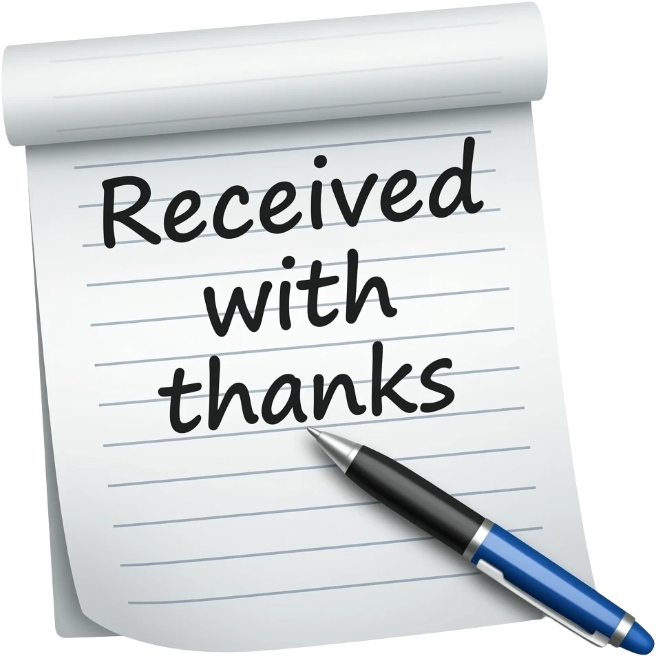 a sheet of paper with the words "Received with thanks” written on it and pen lying next to it emoji