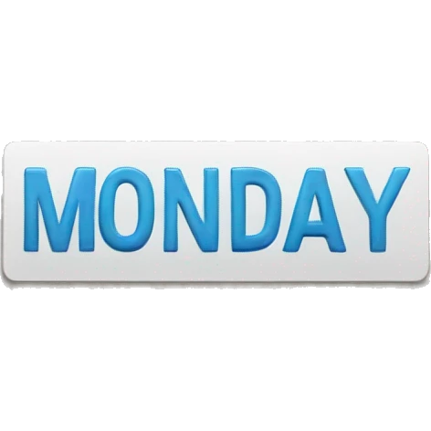 sign with a text "Monday" emoji