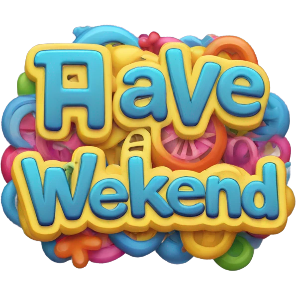 Have a great weekend sign  emoji