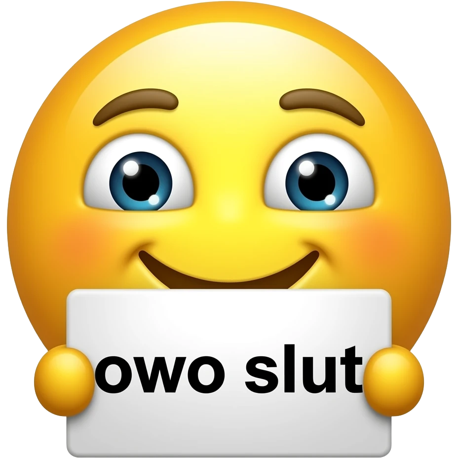 Yellow smiley face holding up a sign that says "owo slut" emoji