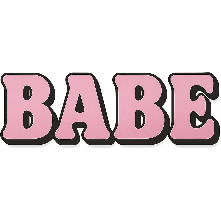 the word 'babe' in pink block letter style, no background emoji