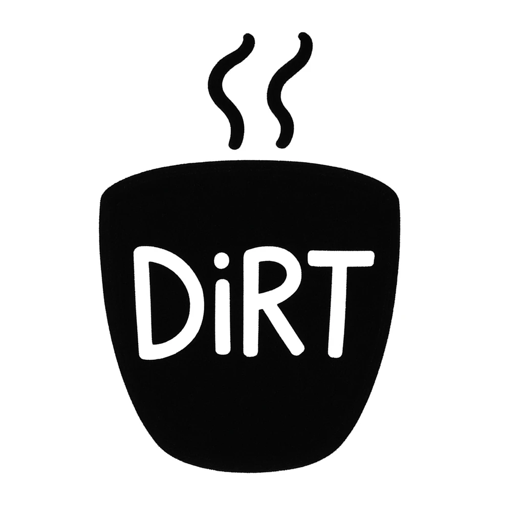 Remove the handle from the coffee cup, keep the word 'dirt' on it, in the style of doodle. emoji