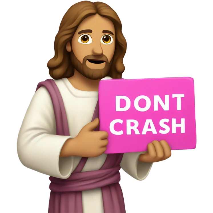 Jesus holding a pink sign that says don’t crash out emoji