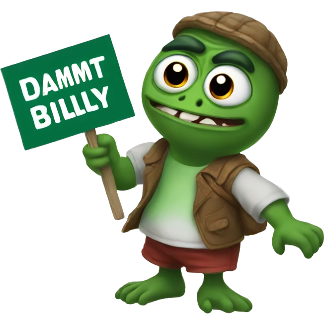 pepe holding a sign that reads Dammit Billy emoji