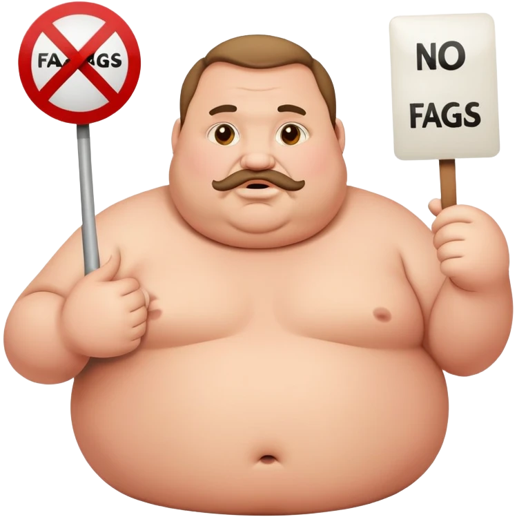 fat guy holding a sign that says no fags emoji