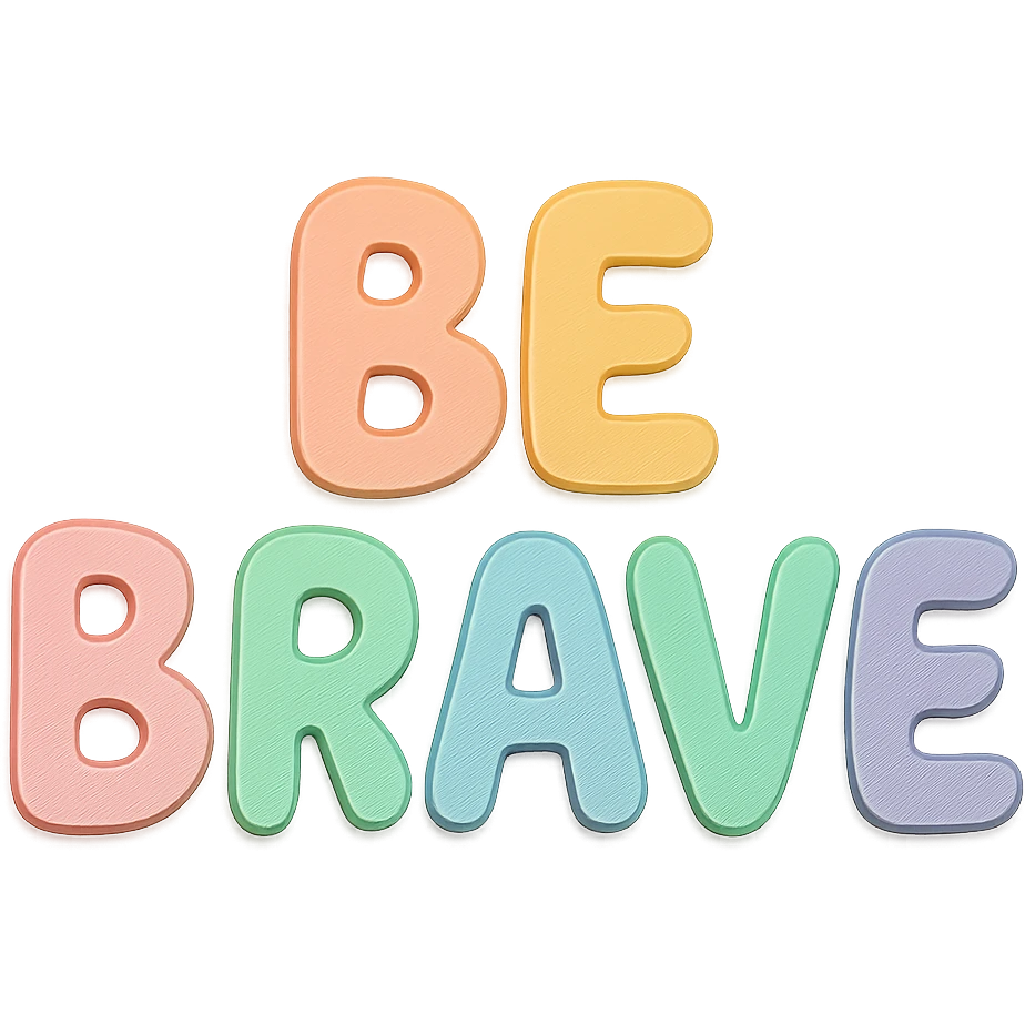 Soft pastel rainbow soft bubble letters for "Be Brave", cute hand-drawn style, no border, transparent background emoji