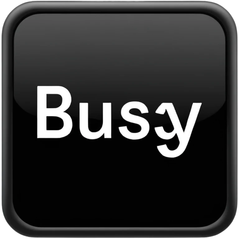  the letters “busy” on a black square  emoji