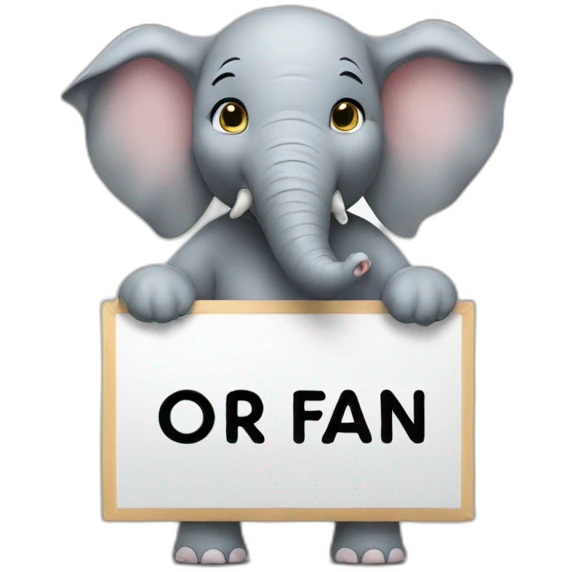 elephant holding a sign with "#1 Fan" on it emoji