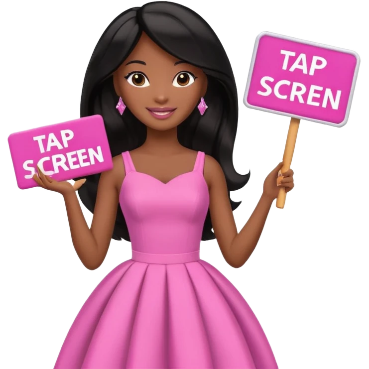 Black barbie, long black  hair, pink dress holding sign, that says "tap screen"  emoji