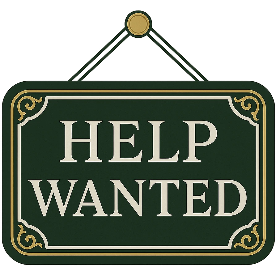Make the font more professional and less cartoon for a 'help wanted' sign. Keep the color scheme green, white, and gold. Design a classic hanging sign with elegant font and decorative border, with no background. emoji
