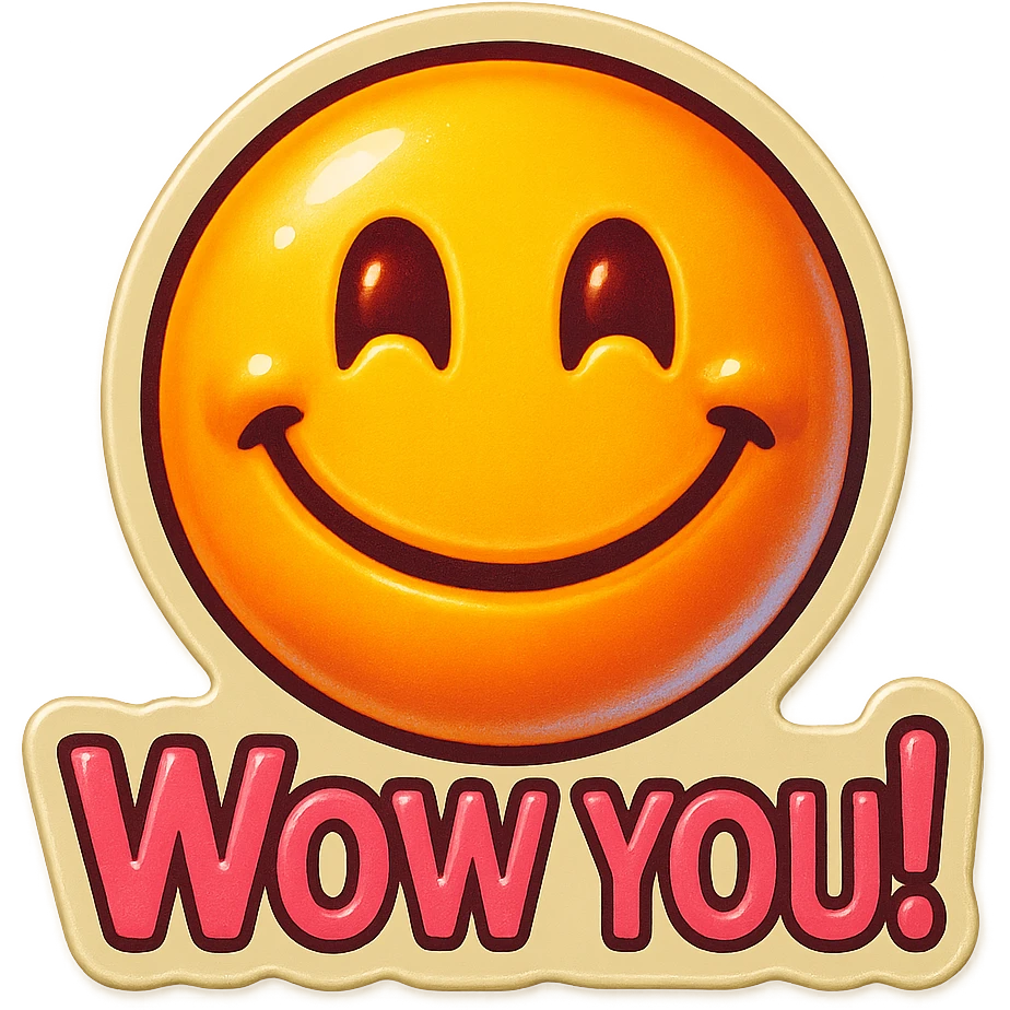 excited smile with mouth closed 
add the words W You! in pink emoji