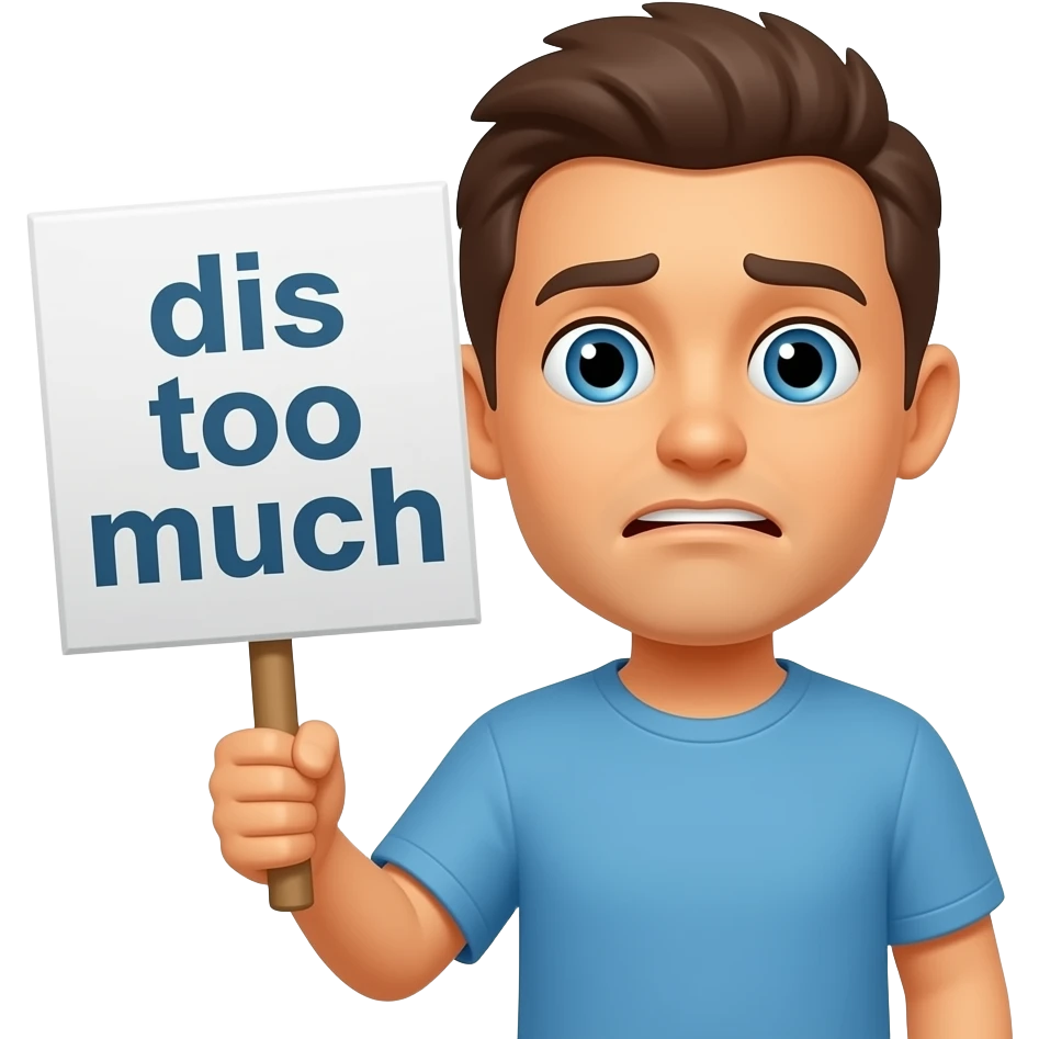 Yellow smiley nervous holding up a sign sign that says "dis too much" emoji