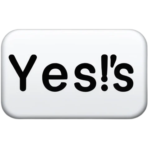 "yes and" written out emoji