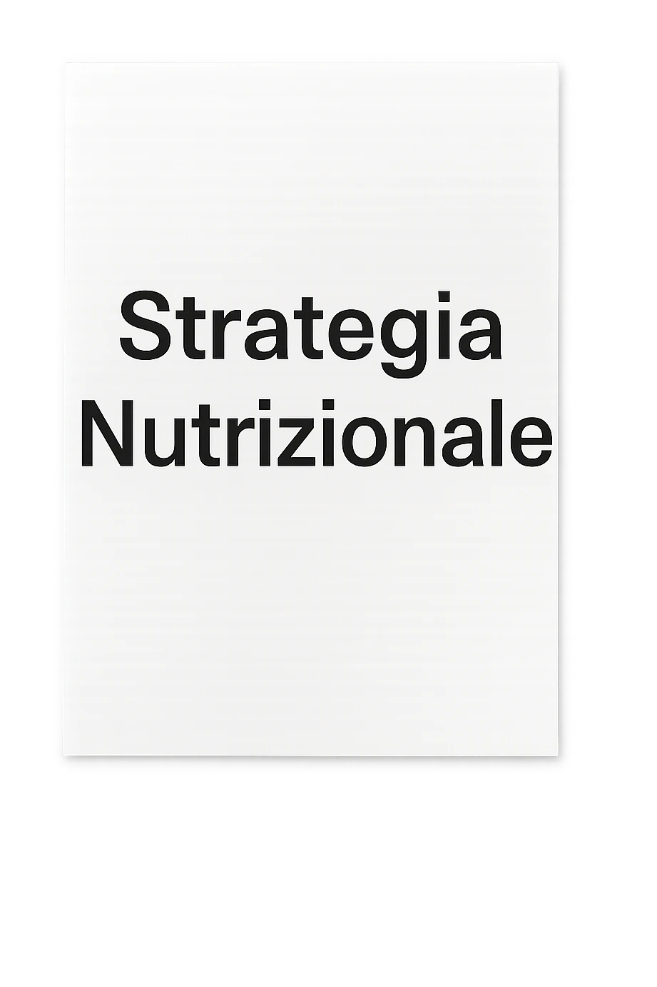 foglio con scritto "Strategia Nutrizionale" emoji