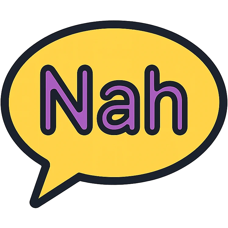 icon with the word 'Nah' in a speech bubble, modern and flat design emoji