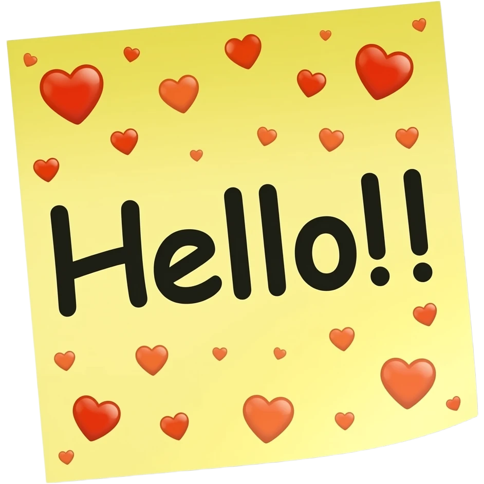 high quality, simple, full details, sticky note that says "Hello!!" with many, red tiny hearts in transparent emoji