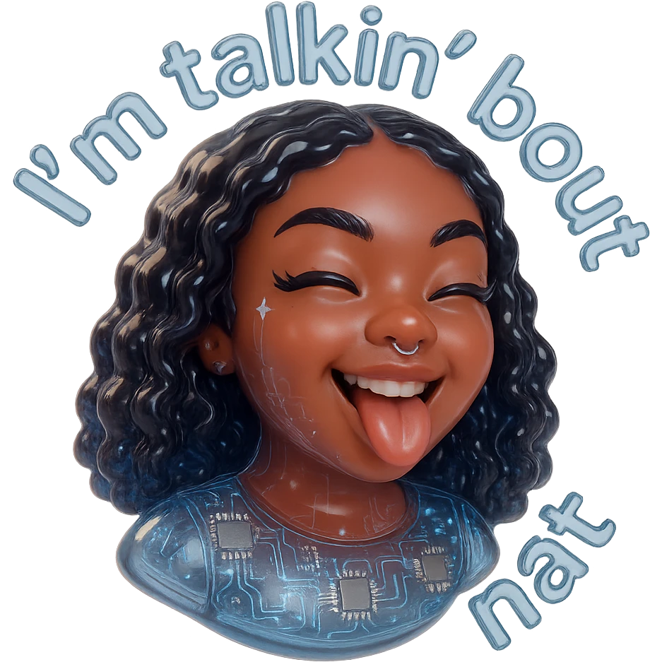 smiling with tongue sticking out
add the words  I’m talking bout innatt  emoji