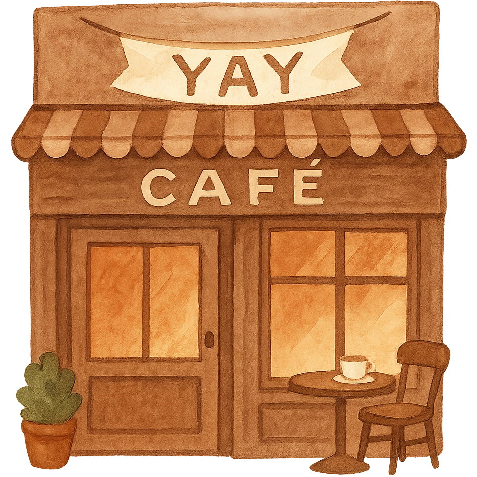 hand-painted style cozy brown café storefront with a soft “YAY” banner, warm hand-drawn tones emoji