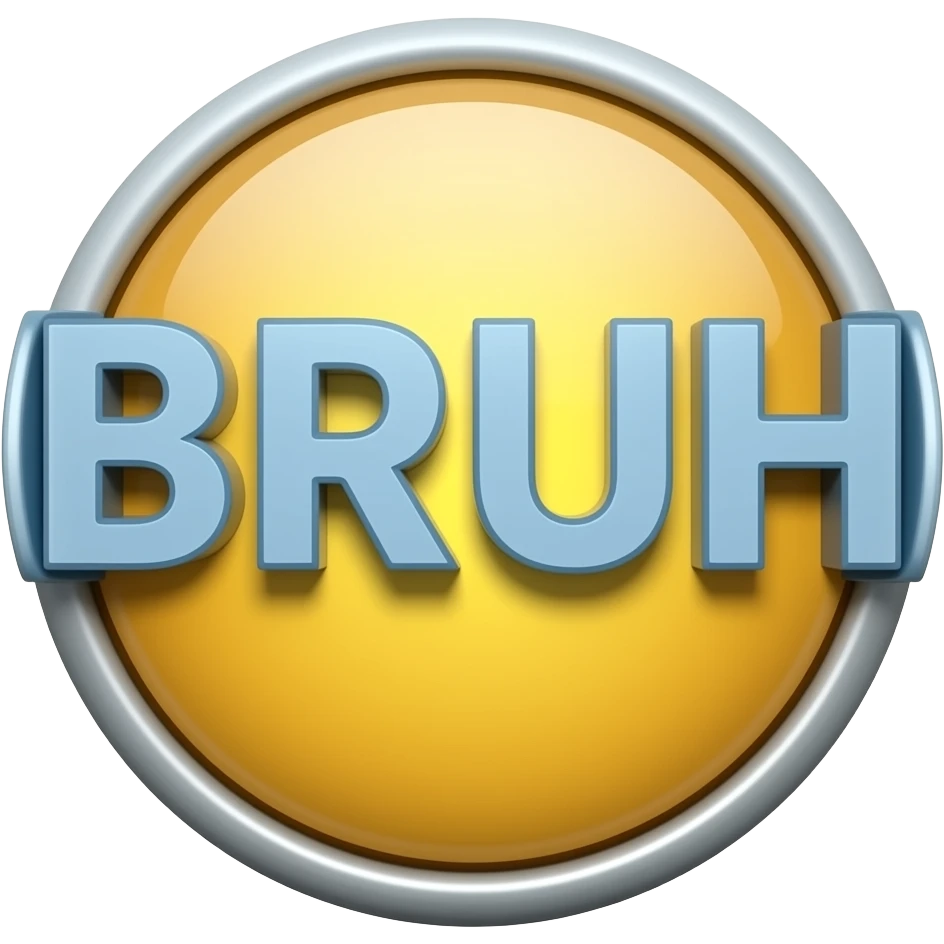 The word “BRUH” written in capitals no background emoji