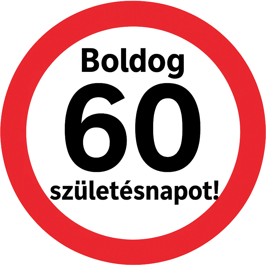 circular sign with red and white color scheme, large black number 60 in the center, text 'Boldog' at the top, text 'születésnapot!' at the bottom, style like the reference, 1000x1000 px, transparent background, PNG emoji