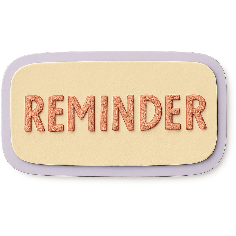soft pastel cozy reminder label with subtle border, paper craft style emoji