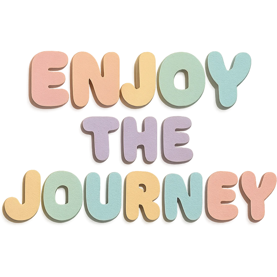 Soft pastel rainbow chubby cute lettering for "Enjoy the Journey", kawaii sticker text, no outline, transparent background emoji