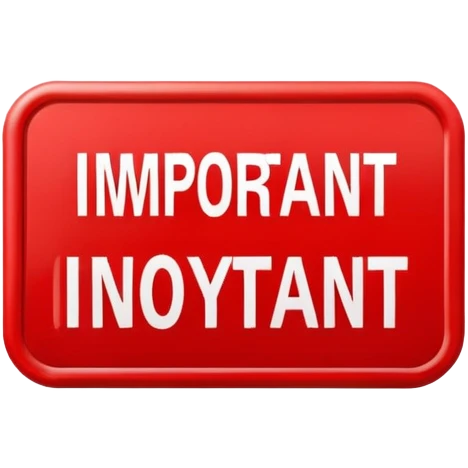 Writing of the word "important" on a red sign emoji