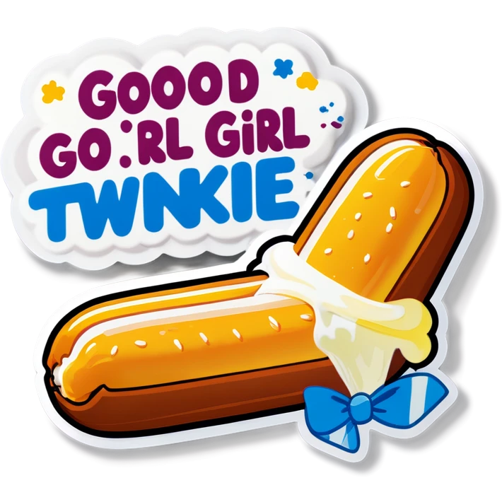 ￼ a caption saying good girl, the picture being a Twinkie with three times the amount of cream on it emoji