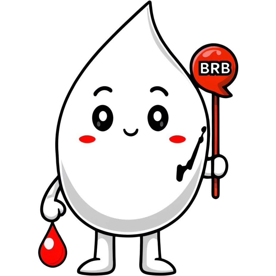 blood drop character holding a BRB sign emoji