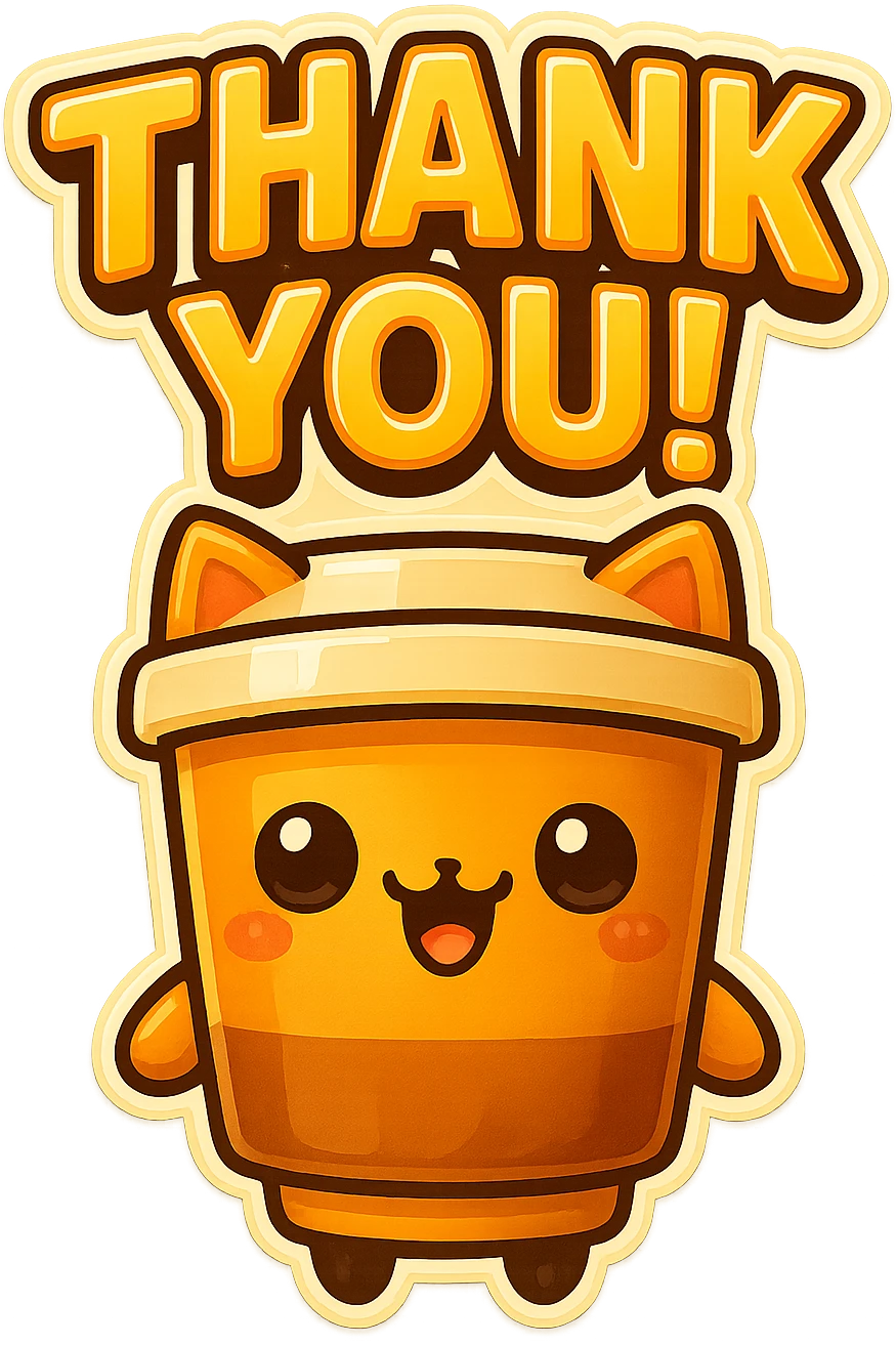 Tall coffee cup cat, big smile, big "THANK YOU!" emoji