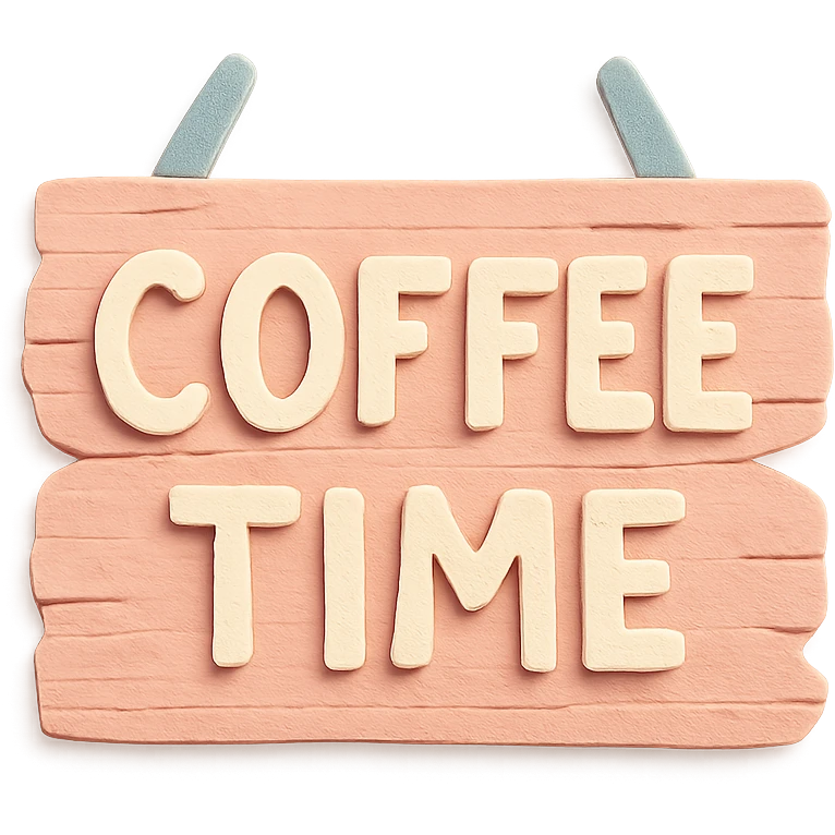 pastel wood signboard with 'Coffee Time' text, hand-drawn style emoji