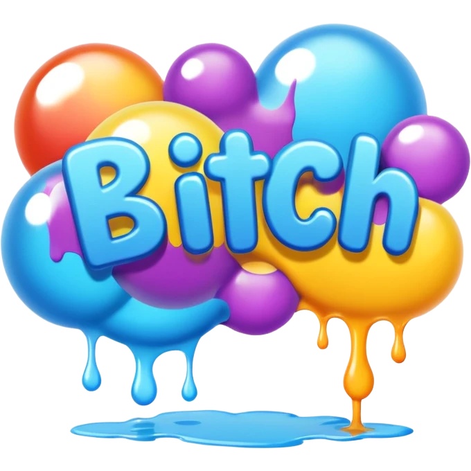 Letters in a big blurb-splash-bubble reading "BITCH!" emoji