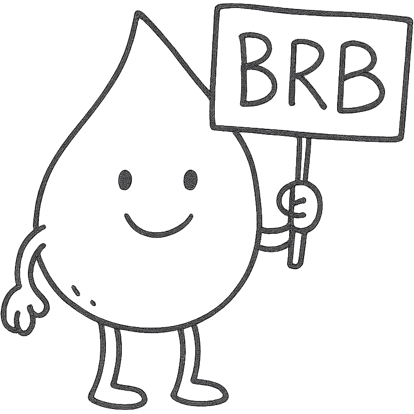 blood drop character holding a BRB sign emoji
