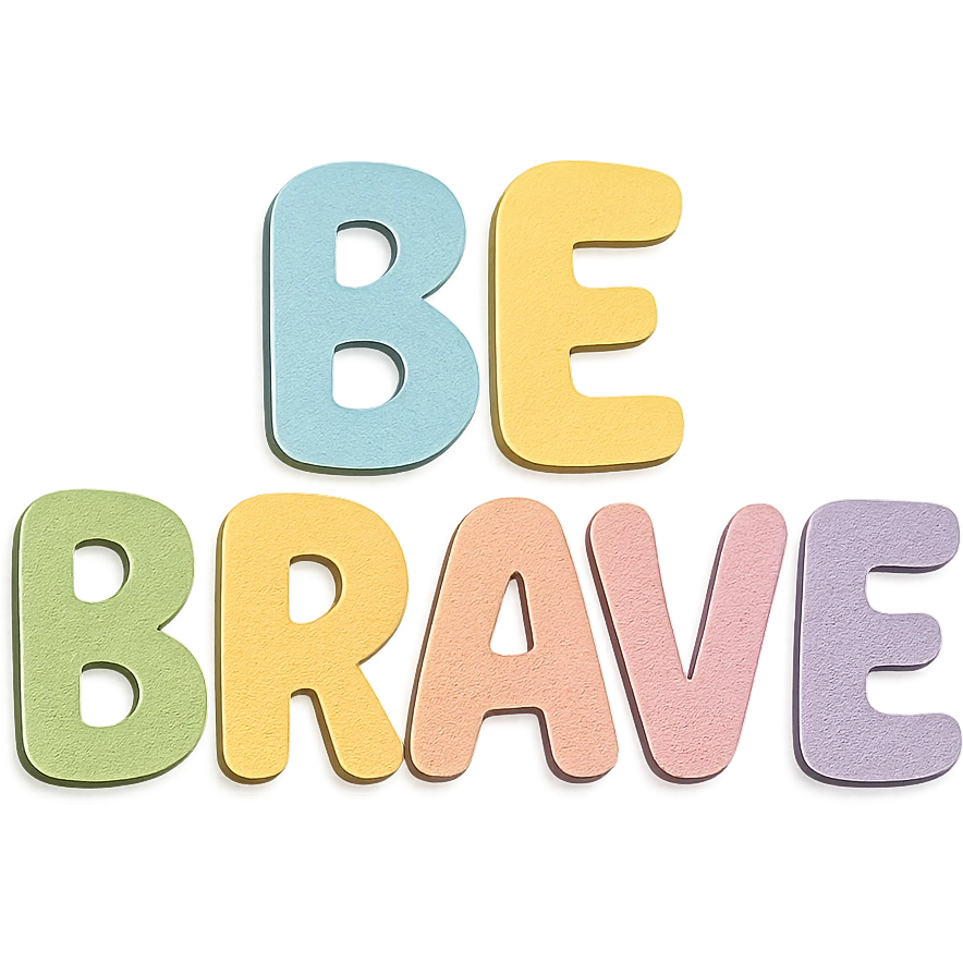 "Be Brave" in soft pastel rainbow soft bubble letters, cute hand-drawn style, no border, transparent background emoji