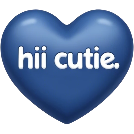 Dark Blue heart with the words Hi Cutie! in the middle  emoji
