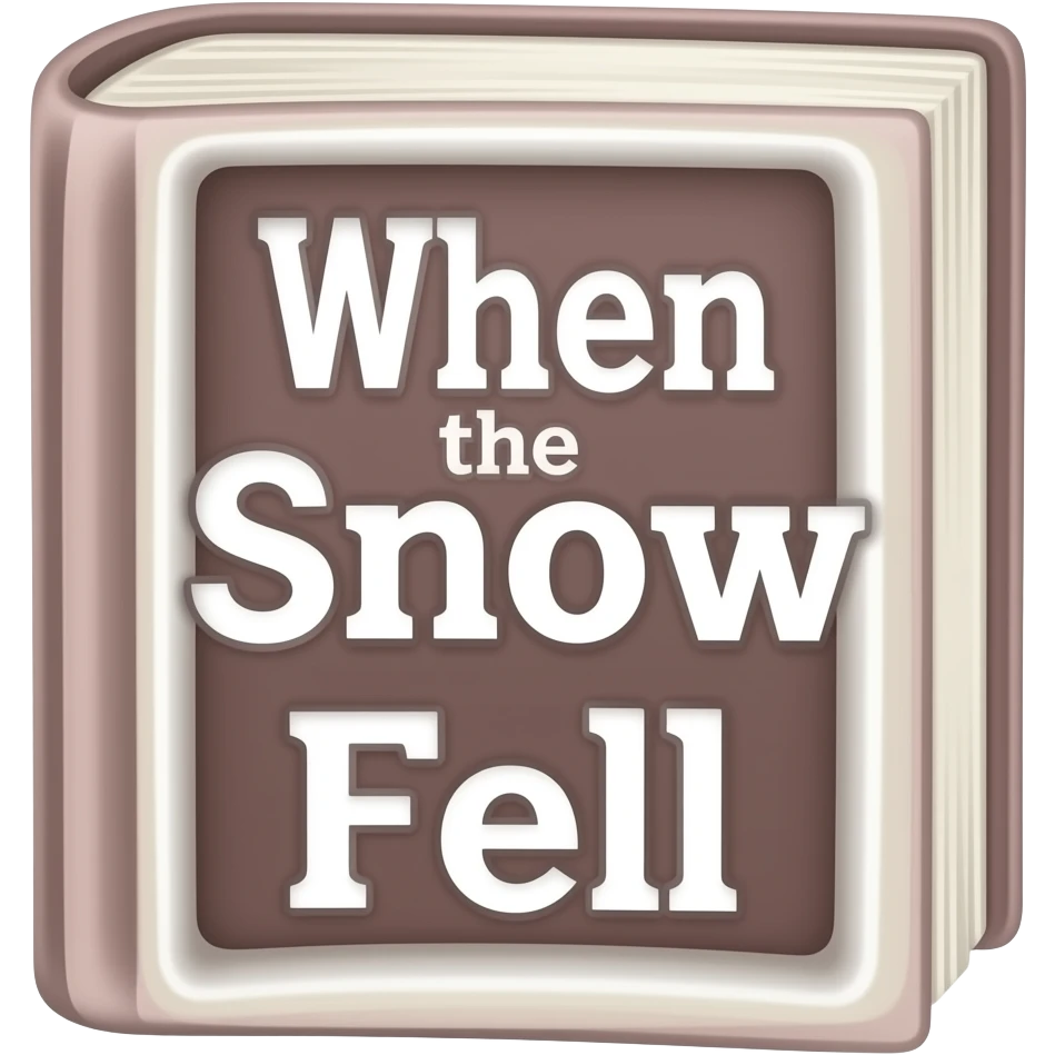 book called when the snow fell emoji